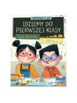 Idziemy do pierwszej klasy