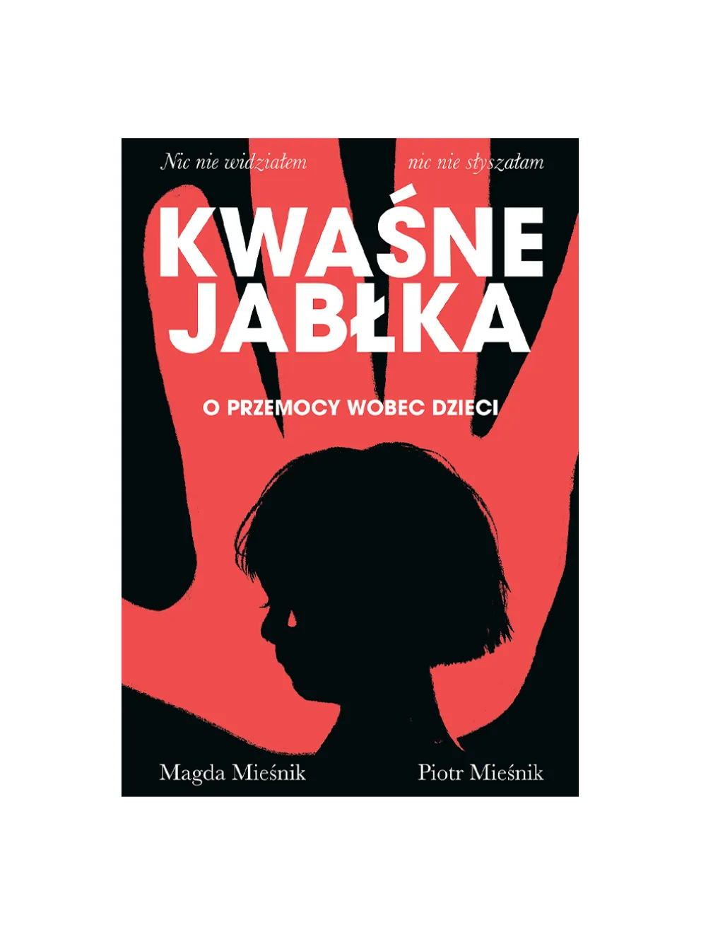 Kwaśne jabłka. O przemocy wobec dzieci
