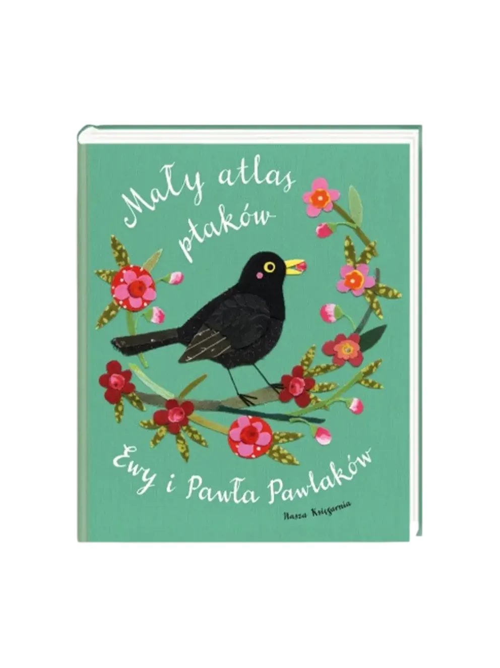 Mały atlas ptaków Ewy i Pawła Pawlaków