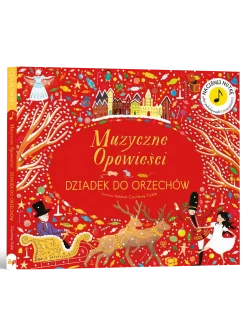 Muzyczne Opowieści. Dziadek do orzechów