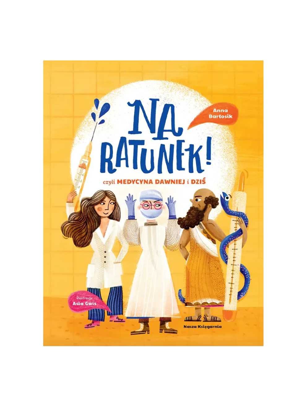 Na ratunek! czyli medycyna dawniej i dziś