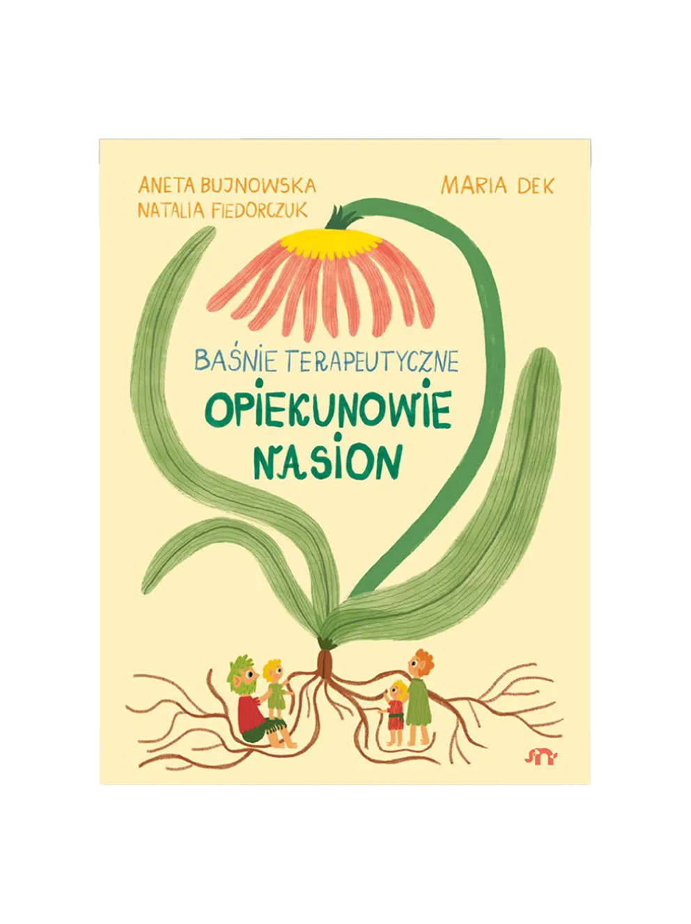 Opiekunowe Nasion. Baśnie Terapeutyczne