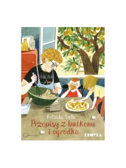 Przepisy z balkonu i ogródka