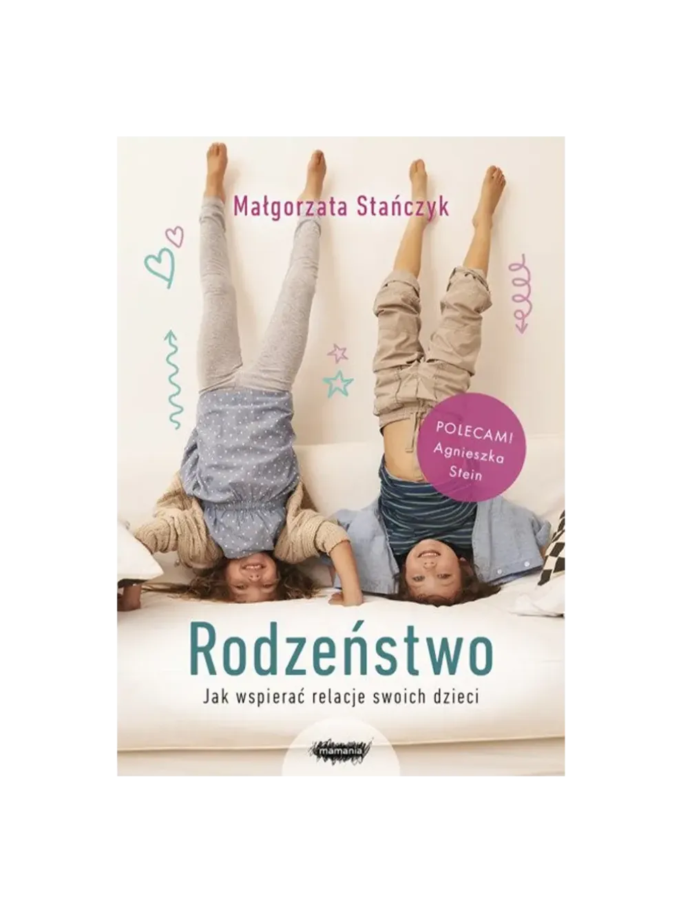 Rodzeństwo. Jak wspierać relacje swoich dzieci?