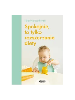 Spokojnie to tylko rozszerzanie diety