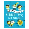 Strach - wróg czy przyjaciel?